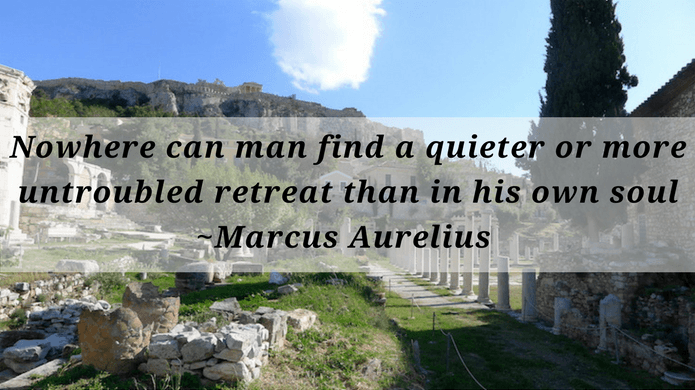 Nowhere can man find a quieter or more untroubled retreat than in his own soul ~Marcus Aurelius quote on silence